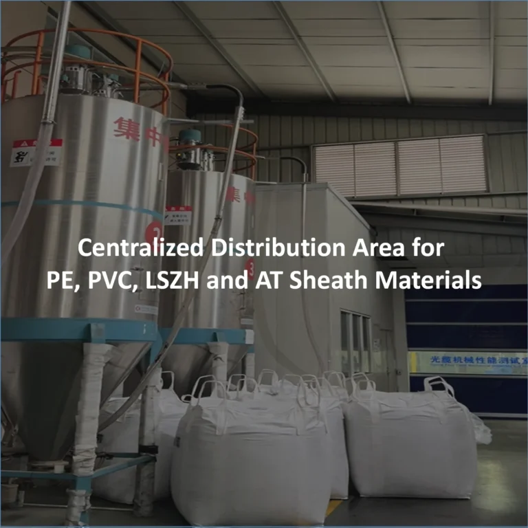 Centralized Distribution Area For Pe&pvc&lszh And At Sheath Materials